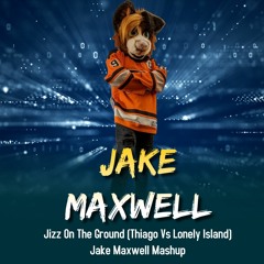 Jizz On The Ground (Thiago Vs Lonely Island) Jake Maxwell Mashup (Free Download)