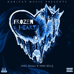 HMG Munna x HMG Black - Frozen Heart (Prod. by Bankboi)