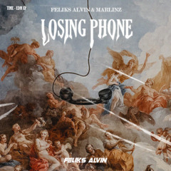 Losing Phone - Feliks Alvin x Marlinz | TIME EP