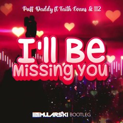 I'll Be Missing You (DJ Mularski Bootleg)
