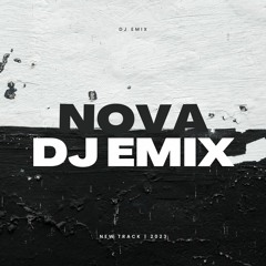 DJ Emix - Nova (Original Mix)