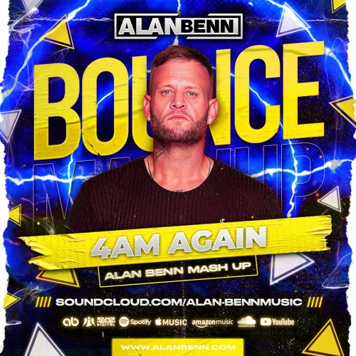 4am Again (Alan Benn Bounce Mash Up)