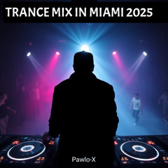 Trance Mix in Miami 2025 (live)