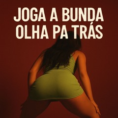 OIK & KEVIN O CHRIS - JOGA A BUNDA OLHA PA TRAS / PROD GB PIERRE, remix
