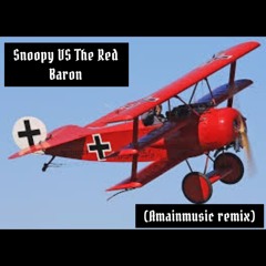 Snoopy VS The Red Baron (Amainmusic Remix)