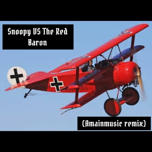 Snoopy VS The Red Baron (Amainmusic Remix)