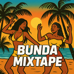 BUNDA MIXTAPE #1