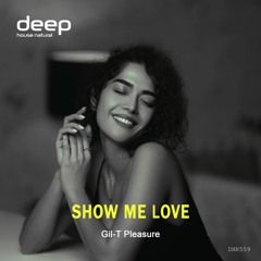 Gil-T Pleasure - Show Me Love