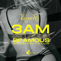 3am Bed Riddim (B Famous Remix)