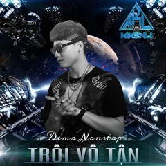 DEMO 2H30' - TRÔI VÔ TẬN - MIKENLI (ZALO 0949181619)