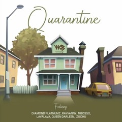 Quarantine - Wasafi Feat Diamond Platnumz, Rayvanny, Mbosso, Lava Lava, Queen Darleen & Zuchu