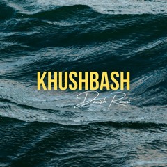 Khush Bash
