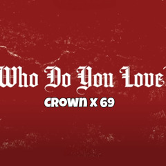 Who Do You Love?