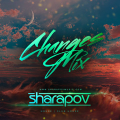 Sharapov - Changes Mix