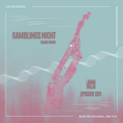 Gambling's Nigth Radio Show - Episode 001