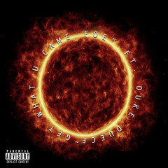 Get What You Came Foe (feat. Duke Deuce)