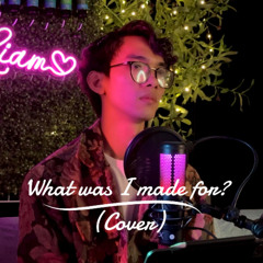 WHAT WAS I MADE FOR (BILLIE EILISH COVER)