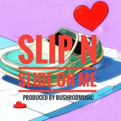 slip-n-slide-on-me