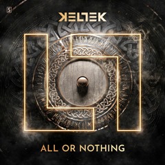 KELTEK - All Or Nothing