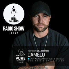 “Ibiza Talents Radio - Damelo Guest Mix”