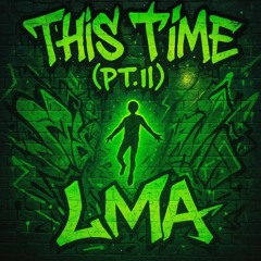 THIS TIME (PT.II)