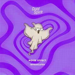 Noize Effect - Intoxicated (Original Mix)
