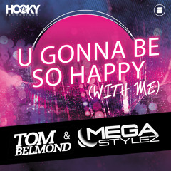 U Gonna Be so Happy (With Me) (Megastylez Classic Mix)