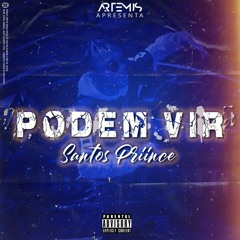 SANTOS PRIINCE - PODEM VIR