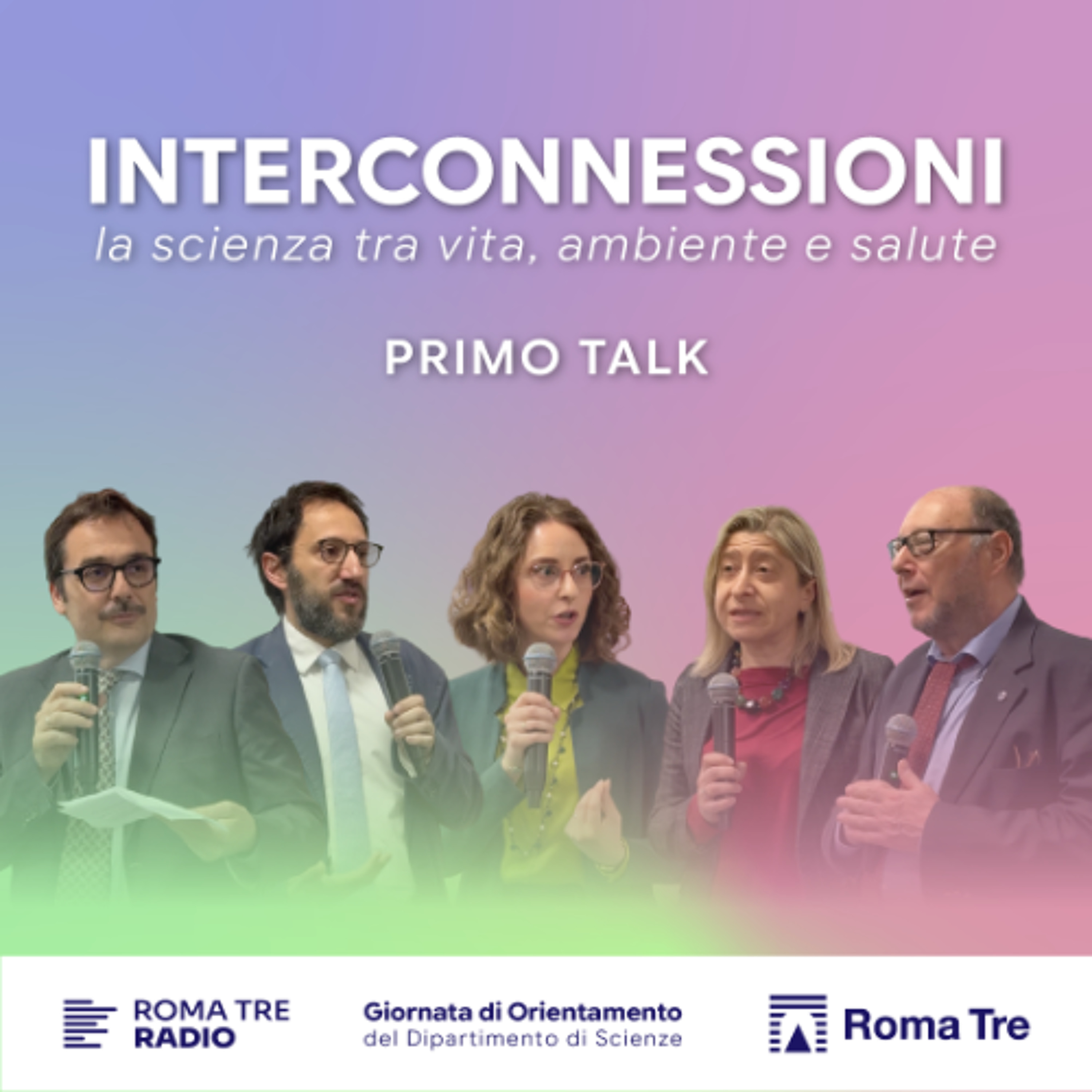 Interconnessioni: la scienza tra vita, ambiente e salute. Talk 1 episode artwork