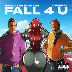 Creepzz Feat Bankz Tha Hustler x (Fall 4 You) | Official Davido,Burna Boy Type Song