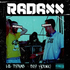 Lil Texas - Die Young (RadaXX remix)