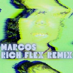 Rich Flex (MARCOS Remix)