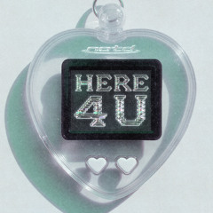 HERE 4 U (Extended)