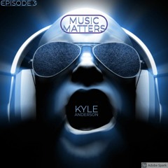 Music Matters- Episode 3