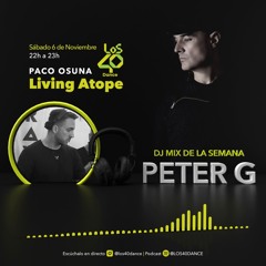 Peter G - Paco Osuna's Living Atope Radio Show