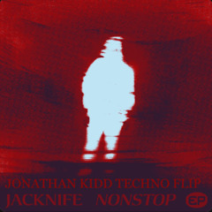 Free DL | Jacknife & Bladeboi - On My Mind(Jonathan Kidd Techno Flip)