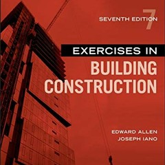 VIEW KINDLE 📫 Exercises in Building Construction by  Edward Allen &  Joseph Iano KIN