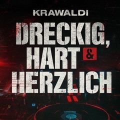Dreckig, Hart & Herzlich