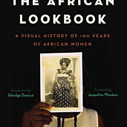 Stream DOWNLOAD PDF The African Lookbook: A Visual History of 100 Years ...