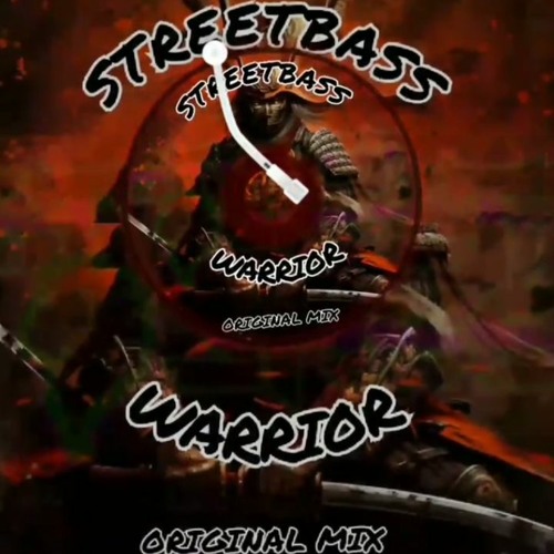 Streetbass-Warrior (Original Mix)