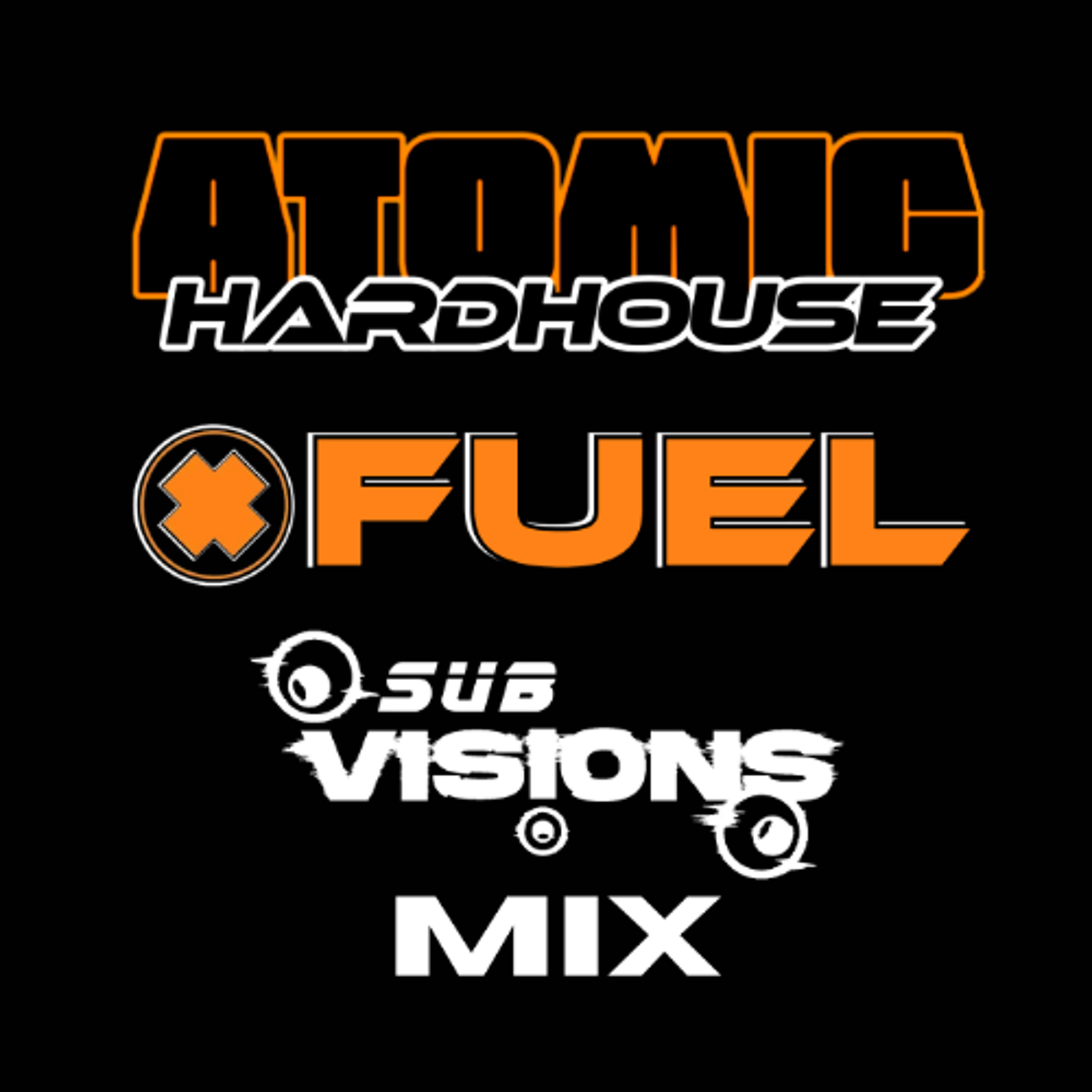 Fuel x Atomic Hard House Live - Subvisions Mix - 8/2/2026 episode artwork