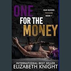 Read PDF 💖 One for the Money (Gun Runner Princess Book 1)     Kindle Edition [PDF]