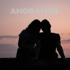 AMOR AMOR