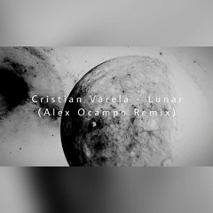 Cristian Varela - Lunar (Alex Ocampo Remix) [Unreleased]