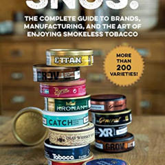 ACCESS EBOOK 🗃️ Snus!: The Complete Guide to Brands, Manufacturing, and Art of Enjoy