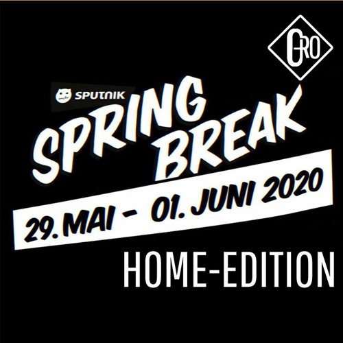C-Ro - Sputnik Spring Break 2020 (Home - Edition)