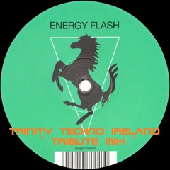 Joey Beltram - '' Energy Flash '' ( TRINITY TECHNO IRELAND TRIBUTE ) FREE DOWNLOAD