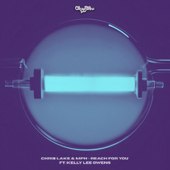 Chris Lake & MPH - Reach For You ft. Kelly Lee Owens (OkayJake Remix)