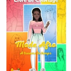 TÉLÉCHARGER Livre de coloriage - Mode Afro à travers le temps - Fashion - Adolescentes et Femmes: