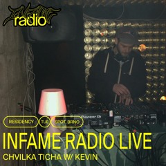 Chvilka Ticha 5 w/ Kevin (INFAME RADIO LIVE)